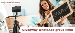 Giveaway WhatsApp group links
