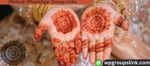 Mehndi WhatsApp Group Links