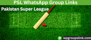 PSL WhatsApp Group Links