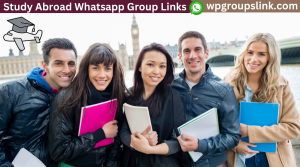 Study Abroad WhatsApp Group Links
