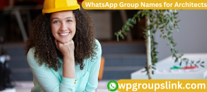 WhatsApp Group Names for Architects