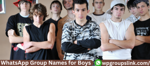 WhatsApp Group Names for Boys