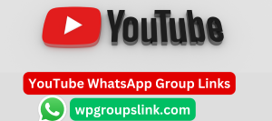 Youtube whatsapp group links