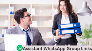 Assistant WhatsApp Group Links