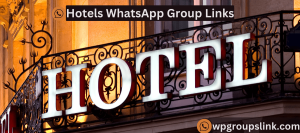Hotels WhatsApp Group Links