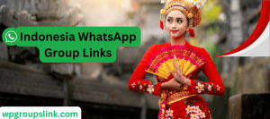 Indonesia WhatsApp Group Links