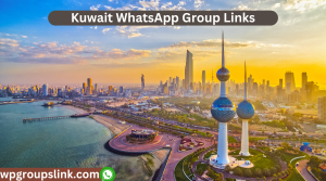Kuwait WhatsApp Group Links