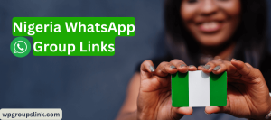 Nigeria WhatsApp Group Links