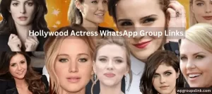 Hollywood Actress WhatsApp Group Links