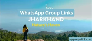 Jharkhand WhatsApp Group Links