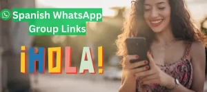 Spanish WhatsApp Group Links