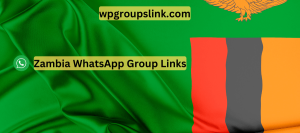 Zambia WhatsApp Group Links