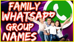 whatsapp group names for family