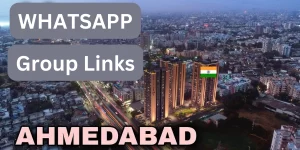 Ahmedabad WhatsApp Group Links