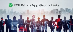 ECE WhatsApp Group Links