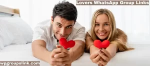 Lovers WhatsApp Group Links