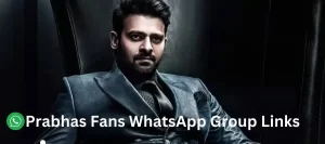 Prabhas Fans WhatsApp Group Links
