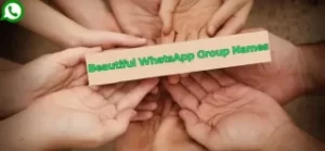 Beautiful WhatsApp Group Names
