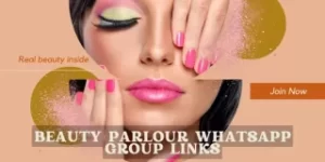 Beauty Parlour Whatsapp Group Links
