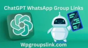 ChatGPT WhatsApp group links