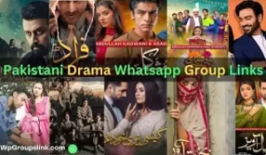 Pakistani Drama Whatsapp Group Links