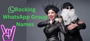 Rocking WhatsApp Group Names