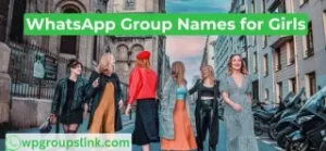 WhatsApp Group Names for Girls