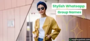 stylish whatsapp group names